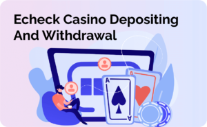 Echeck Casino insättning och uttag